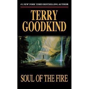 Soul of the Fire: Book Five of the Sword of Truth -- Terry Goodkind